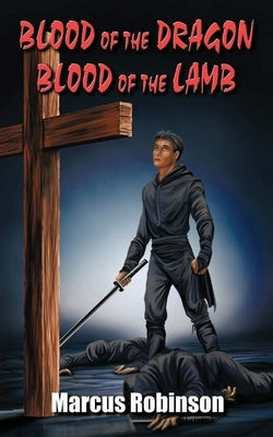 Blood of the Dragon by Robinson, Marcus
