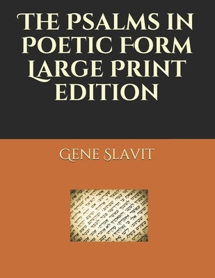 The Psalms in Poetic Form by Slavit, Gene