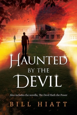 Haunted by the Devil by Hiatt, Bill