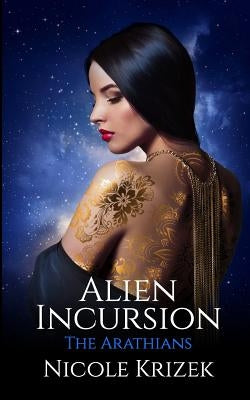 Alien Incursion: 2nd Edition by Krizek, Nicole