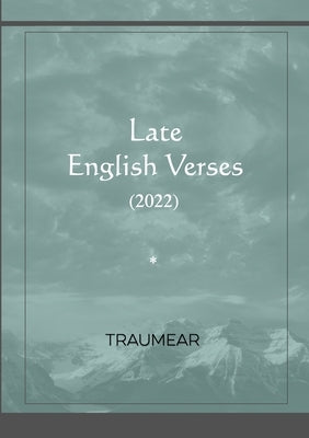 Late English Verses by Traumear