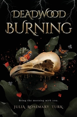 Deadwood Burning by Turk, Julia Rosemary