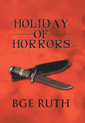 Holiday of Horrors by Ruth, Bge