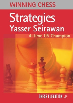 Winning Chess Strategies by Seirawan, Yasser