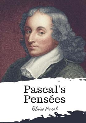 Pascal's Pensees by Trotter, William Finlayson