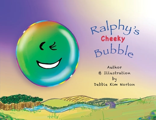 Ralphy's Cheeky Bubble by Norton, Debbie Kim