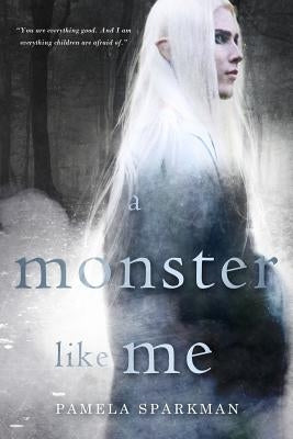 A Monster Like Me by Sparkman, Pamela