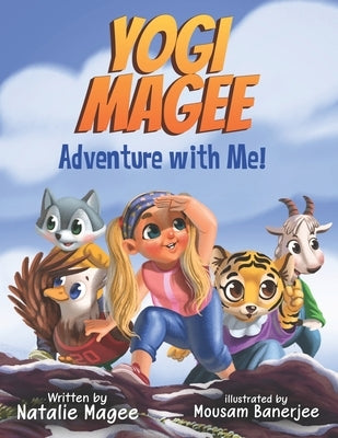 Yogi Magee: Adventure with Me! by Banerjee, Mousam