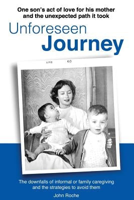 Unforeseen Journey by Roche, John