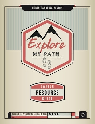Explore My Path: Career Resource Guide by Bean, Reginald C.