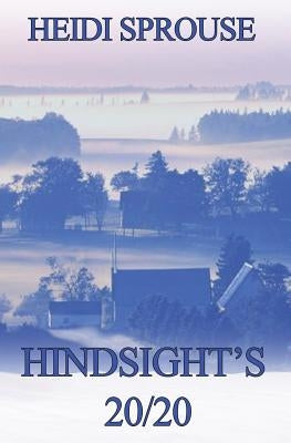 Hindsight's 20/20 by Sprouse, Heidi