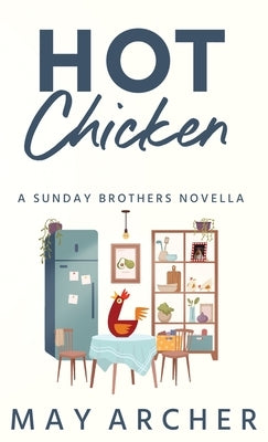 Hot Chicken by Archer, May