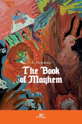 The Book of Mayhem by Hewman, A.
