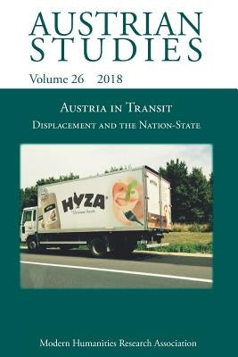 Austrian Studies 26: Austria in Transit: Displacement and the Nation-State by McMurtry, Aine