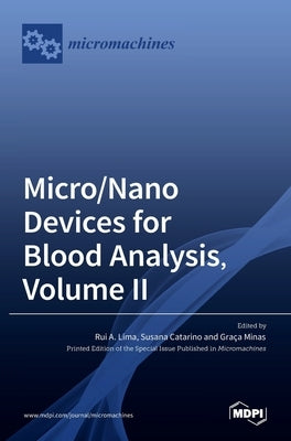 Micro/Nano Devices for Blood Analysis, Volume II by Lima, Rui A.