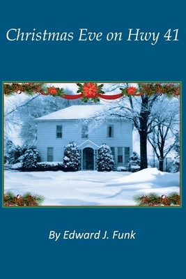 Christmas Eve on Hwy 41 by Funk, Edward