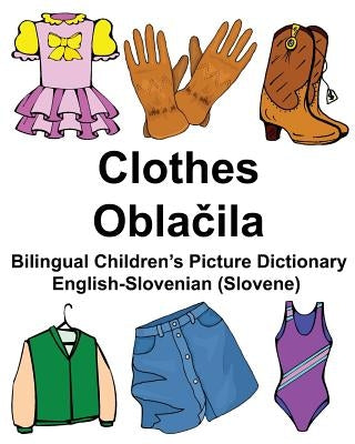 English-Slovenian (Slovene) Clothes Bilingual Children's Picture Dictionary by Carlson, Richard, Jr.