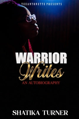 Warrior Writes by Turner, Shatika