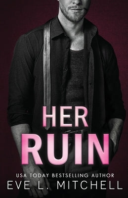 Her Ruin by Mitchell, Eve L.