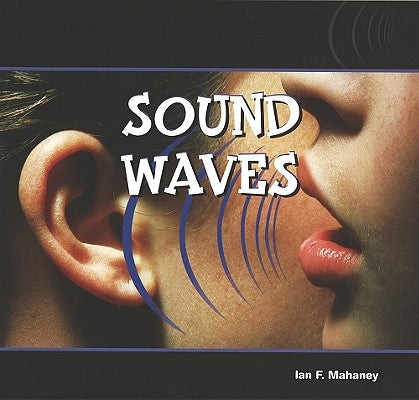 Sound Waves by Mahaney, Ian F.