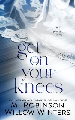 Get on Your Knees by Winters, Willow