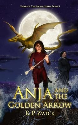 Anja and the Golden Arrow by D'Arterie, Piere