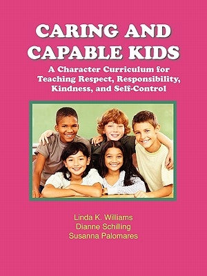 Caring and Capable Kids by Williams, Linda K.