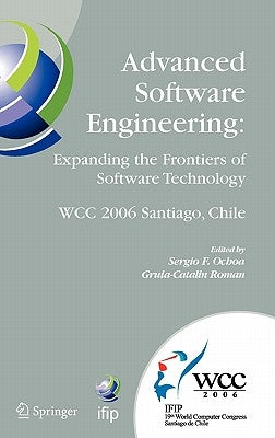 Advanced Software Engineering: Expanding the Frontiers of Software Technology by Ochoa, Sergio F.