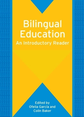 Bilingual Education by García, Ofelia