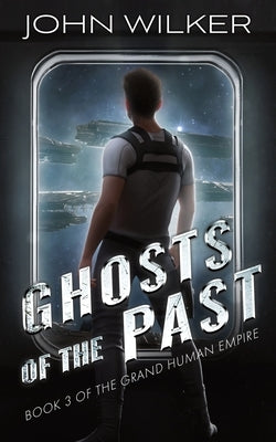 Ghosts of the Past by Wilker, John