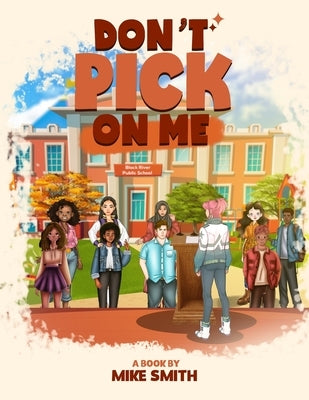 Don't Pick on Me by E. Smith, Mike