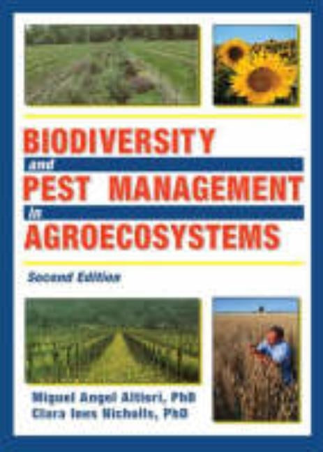 Biodiversity and Pest Management in Agroecosystems by Altieri, Miguel