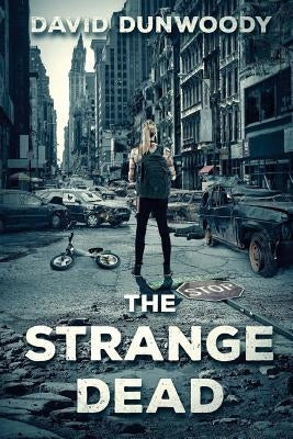 The Strange Dead by Dunwoody, David