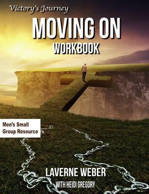 Moving On Workbook: Victory's Journey by Weber, Laverne