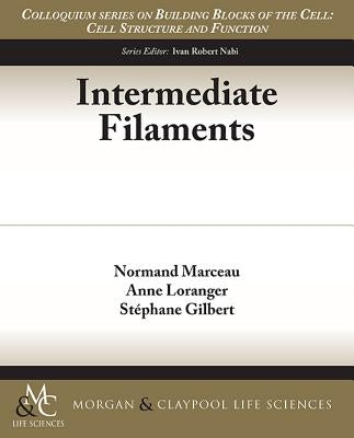 Intermediate Filaments by Marceau, Normand