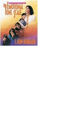 The Emotional Tone Scale by Hubbard, L. Ron