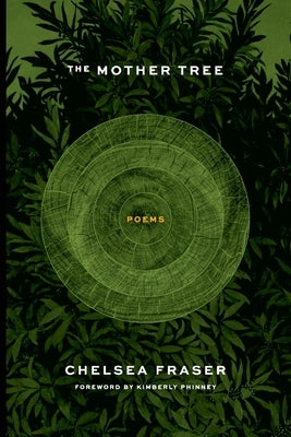 The Mother Tree by Fraser, Chelsea