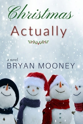 Christmas Actually by Mooney, Bryan