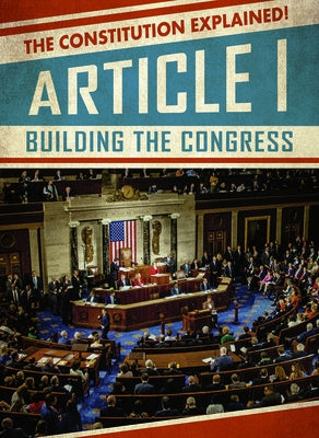 Article I: Building the Congress by McDonnell, Julia