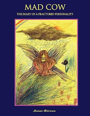 Mad Cow: The Diary of a Fractured Personality by Bitrowa, Leanne