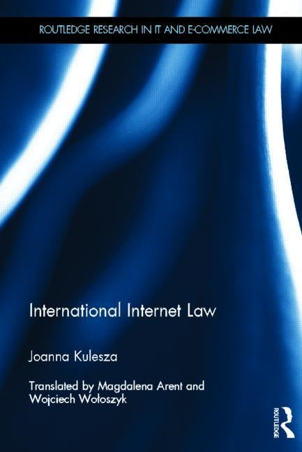 International Internet Law by Kulesza, Joanna