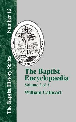 The Baptist Encyclopaedia - Vol. 2 by Cathcart, William