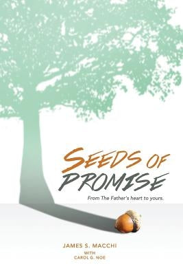 Seeds of Promise by Macchi, James S.