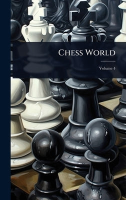 Chess World by Anonymous