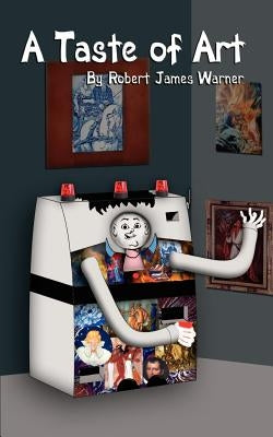 A Taste of Art by Warner, Robert James