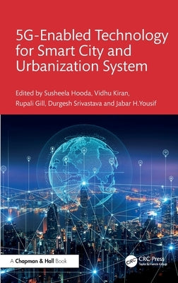5g Enabled Technology for Smart City and Urbanization System by Hooda, Susheela