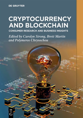 Advances in Blockchain Research and Cryptocurrency Behaviour by Strong, Carolyn