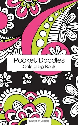 Pocket Doodles Colouring Book: Mini 5x8 Colouring Book, with 42 pages to colour in. by Of Doodles, District