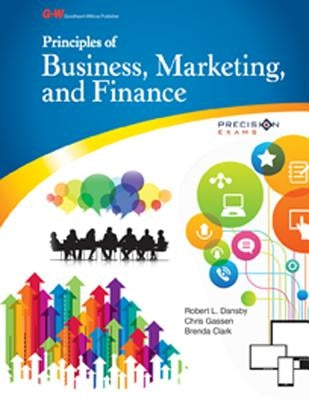 Principles of Business, Marketing, and Finance by Dansby, Robert L.