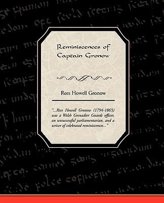 Reminiscences of Captain Gronow by Gronow, Rees Howell